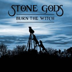 Stone Gods : Burn the Witch